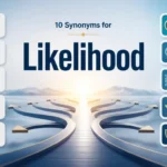 Synonyms of Likelihood 25 Best Words and Meanings