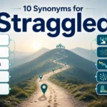 Synonyms for straggled include lagged, trailed, dawdled, lingered and wandered