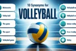 Synonyms for volleyball infographic showing Mintonette the game the sport volleyball match indoor volleyball and related alternatives.