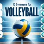 Synonyms for volleyball infographic showing Mintonette the game the sport volleyball match indoor volleyball and related alternatives.
