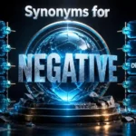 Synonyms for Negative: Better Words and Meanings