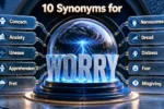 Synonyms for Worry Better Words With Meanings & Examples