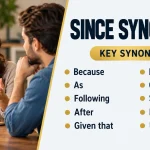 Since Synonyms: Best Alternatives, Meanings and Examples