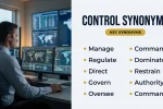 Control Synonyms: Best Alternatives, Meanings and Examples