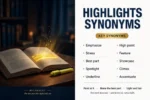 Highlights synonyms featured image: an open book with one glowing highlighted line, with the key synonyms emphasize, best part, spotlight, and high point