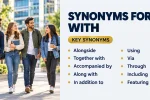 Synonyms for With Best Alternatives, Meanings & Examples